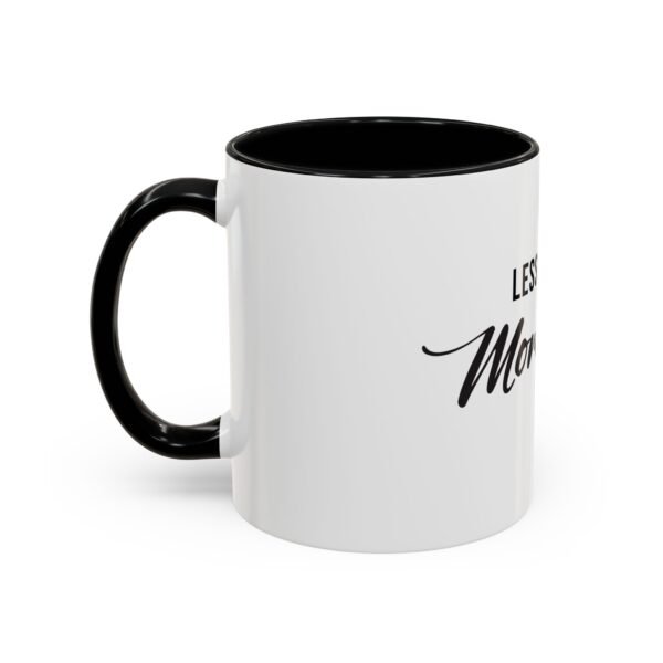 Coffee Mug - 'Less Monday, More Coffee' Typography Design - 11oz, 15oz - Image 3